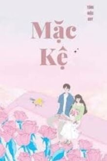 Mặc Kệ