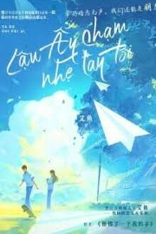 Cậu Ấy Chạm Khẽ Tay