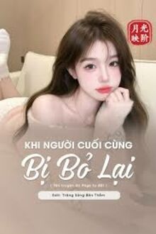 Khi Người Cuối Cùng Bị Bỏ Lại