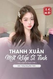 Thanh Xuân Một Kiếp Si Tình
