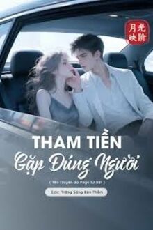 Tham Tiền Gặp Đúng Người
