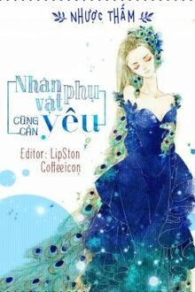 Nhân Vật Phụ Cũng Cần Yêu