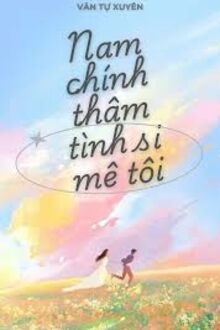 Xuyên Nhanh: Nam Chính Thâm Tình Đều Si Mê Tôi