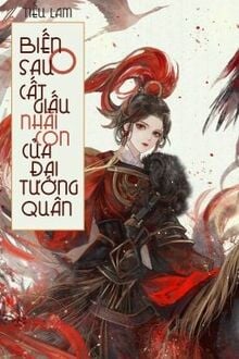 Biến O Sau Cất Giấu Nhãi Con Của Đại Tướng Quân
