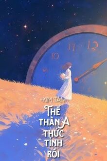 Thế Thân A Thức Tỉnh Rồi