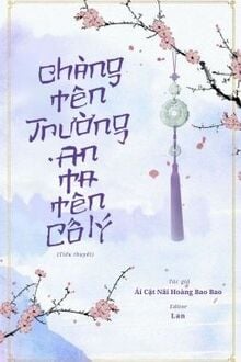Chàng Tên Trường An, Ta Tên Cố Lý