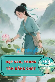 Hạt Sen, Trong Tâm Đắng Chát
