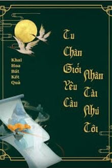 Tu Chân Giới Yêu Cầu Nhân Tài Như Tôi