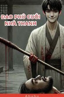 Đao Phủ Cuối Nhà Thanh