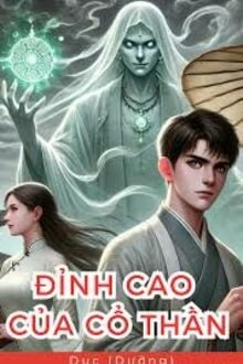 Đỉnh Cao Của Cổ Thần