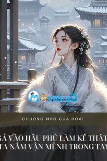 Gả Vào Hầu Phủ Làm Kế Thất, Ta Nắm Vận Mệnh Trong Tay