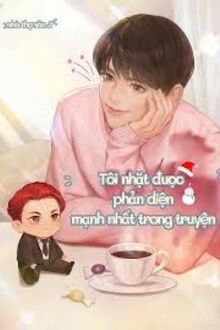 Tôi Nhặt Được Phản Diện Mạnh Nhất Trong Truyện