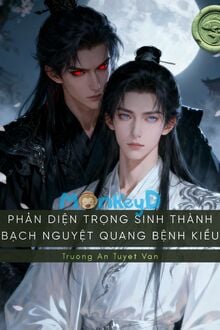 Phản Diện Trọng Sinh Thành Bạch Nguyệt Quang Bệnh Kiều