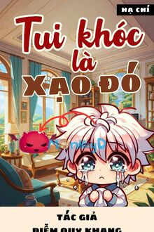 Tui Khóc, Là Xạo Đó