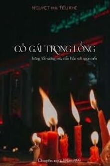 Cô Gái Trong Lồng: Trăng Tối Sương Mù, Cẩn Thận Với Ngọn Nến