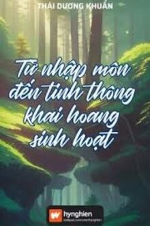 Từ Nhập Môn Đến Tinh Thông Khai Hoang Sinh Hoạt