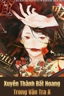 Xuyên Thành Đất Hoang Trong Văn Tra A