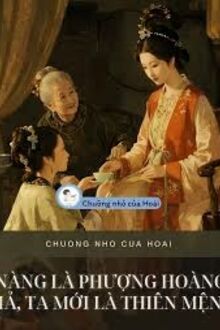 Nàng Là Phượng Hoàng Giả, Ta Mới Là Thiên Mệnh