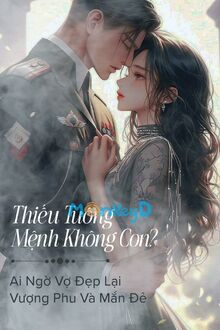 Thập niên: Thiếu Tướng Mệnh Không Con