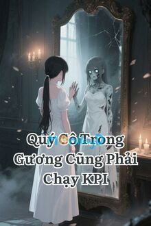Quý Cô Trong Gương Cũng Phải Chạy KPI