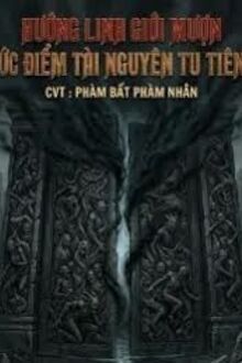 Hướng Linh Giới Mượn Ức Điểm Tài Nguyên Tu Tiên