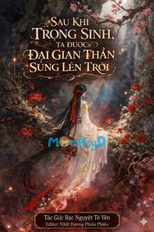 Sau Khi Trọng Sinh, Ta Được Đại Gian Thần Sủng Lên Trời