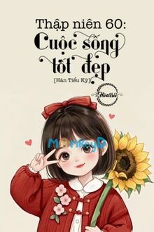 Thập Niên 60: Cuộc Sống Tốt Đẹp