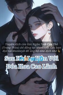 Sau Khi Ly Hôn Với Đóa Hoa Cao Lãnh
