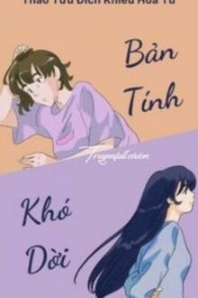 Bản Tính Khó Dời 