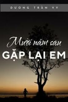 Mười Năm Sau, Gặp Lại Em