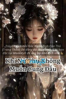 Khi Nữ Phụ Không Muốn Cung Đấu