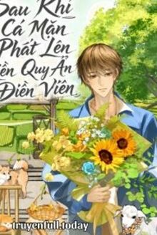 Sau Khi Cá Mặn Phất Lên Liền Quy Ẩn Điền Viên