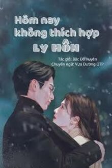 Hôm Nay Không Hợp Để Ly Hôn