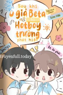 Sau Khi O Giả Beta Bị Hotboy Trường Phát Hiện
