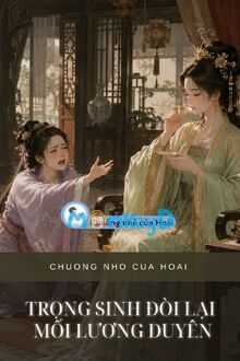 Trọng Sinh Đòi Lại Mối Lương Duyên