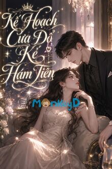Kế Hoạch Cưa Đổ Kẻ Hám Tiền