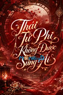 Thái Tử Phi Không Được Sủng Ái
