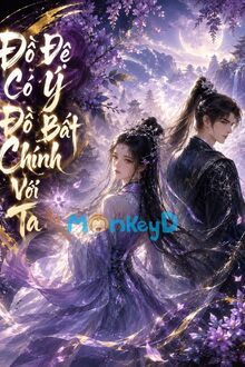 Đồ Đệ Có Ý Đồ Bất Chính Với Ta