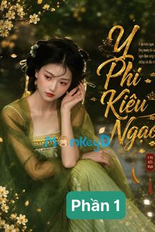 Y Phi Kiêu Ngạo - Phần 1 