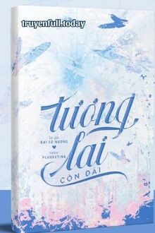 Tương Lai Còn Dài 