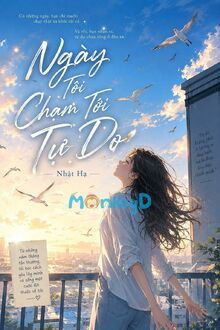 Ngày Tôi Chạm Tới Tự Do - Phần 1