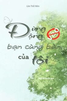 Đừng Động Vào Bạn Cùng Bàn Của Tôi