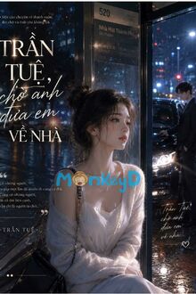 Trần Tuệ, Chờ Anh Đưa Em Về Nhà