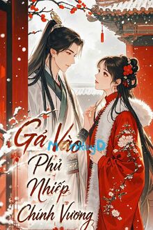 Gả Vào Phủ Nhiếp Chính Vương
