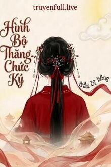 Hình Bộ Thăng Chức Ký - Trần Bì Hồng Táo