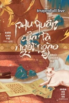 Phu Quân Của Ta Ngọt Ngào Nhất Thiên Hạ
