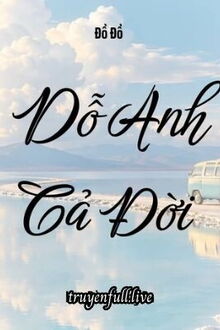 Dỗ Anh Cả Đời - Đồ Đồ
