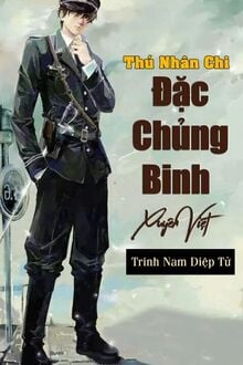 Thú Nhân Chi Đặc Chủng Binh Xuyên Việt