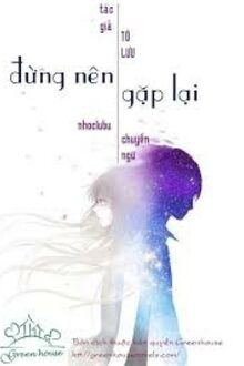 Đừng Nên Gặp Lại