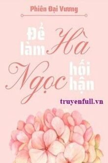 Để Làm Hà Ngọc Hối Hận